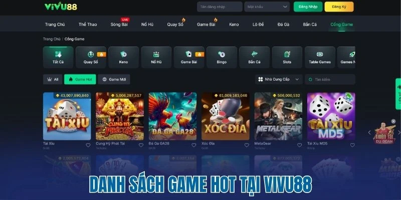 VIVU88 - Thiên Đường Giải Trí Săn Thưởng Đẳng Cấp Quốc Tế 2 Danh sách game hot tại VIVU88