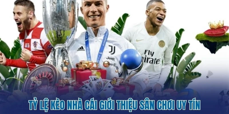 Tỷ Lệ Kèo Nhà Cái 142 Tỷ lệ kèo nhà cái giới thiệu sân chơi uy tín